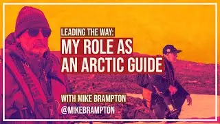 Mike's Role as an arctic guide
