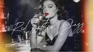 Red Lipstick Jazz &ndash; After Dark (1940s Night Jazz)