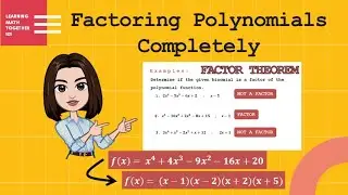 FACTORING POLYNOMIALS COMPLETELY  | THE FACTOR THEOREM || LMT101