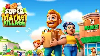 Supermarket Village&mdash;Farm Town Gameplay Android