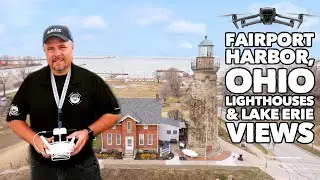 🌊✨March 2025 Drone Tour of Fairport Harbor, Ohio | Lighthouses & Lake Erie Views 🚁