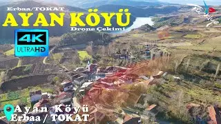 Ayan Köyü / Erbaa / TOKAT - 4K Dronla Havadan Çekim / 23.12.23