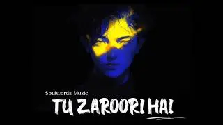 Tu Zaroori Hai &ndash; Emotional Hindi Romantic Song | Acoustic Pop Rock | Soulful Male Voice
