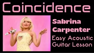 COINCIDENCE - SABRINA CARPENTER - Guitar LESSON - Full Song - with TAB - Easy TUTORIAL
