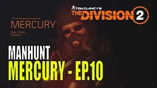 EP.180 : Tom Clancy's The Division 2 : Mercury Manhunt EP.10 ^0^ 4K