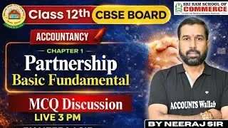 Partnership Basic Fundamentals MCQ Discussion | Class 12 Accountancy | Chapter 1 | Lecture 3 #live