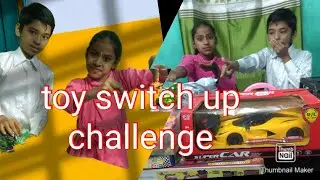 Toy switch up challenge**(👌)khilona challenge