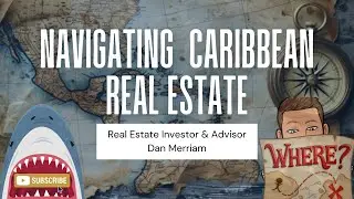 Helping People Navigate Caribbean Real Estate: Swimming With Sharks