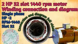 32 slot 1440 rpm motor winding connection and diagram|2 HP motor winding connection|Motor winding
