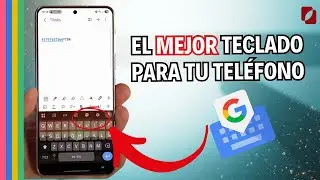 ✨ El MEJOR teclado para tu tel&eacute;fono tiene TIPS y TRUCOS que lo hacen mejor que nunca! | Gboard
