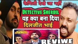 Detective Sherdil Movie Review | A Zee 5 Original | Diljit Dosanjh| Diana Penty | 2025 | Hit Or Flop