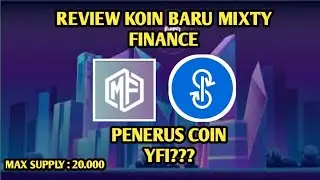 REVIEW MIXTY FINANCE (MXF) COIN PENERUS YFI??? BARU LAUNCHING UDAH MENINGKAT RATUSAN PERSEN!!!