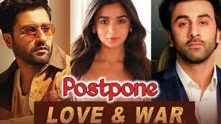 Love & War Movie Postpone & New Release Date Announce