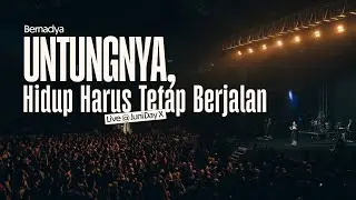 Bernadya - Untungnya, Hidup Harus Tetap Berjalan (Live at Juni Day X)