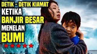 THE GREAT FLOOD ( 2025 ) - KETIKA BANJIR BESAR MENENGGELAMKAN BUMI | ALUR FILM THE GREET FLOOD 