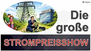 Strompreisshow - Wird der Strom überhaupt günstiger?
