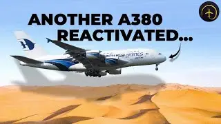 Another Previously Retired A380 Reactivated
