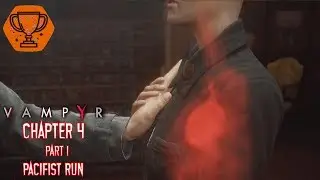 Vampyr - Chapter 4 -  Rising Fever - The Great Hunt  [PS4 Pro 1080p60fps]