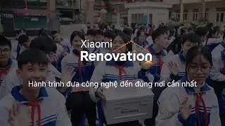 Xiaomi: Перестройка: путь к внедрению технологий там, где они наиболее необходимы | Xiaomi Vietnam