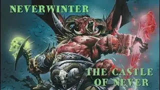 Neverwinter: Solo challenge #3 - Замок Невер / The Castle of Never