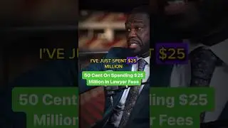 50 Cent On Spending $25 Million In Lawyer Fees 🤯