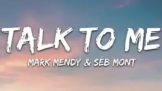 Mark Mendy, S&eacute;b Mont - Talk To Me (Lyrics)