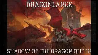 Dragonlance Shadow of the Dragon Queen Session 5 ~ Wheelwatch Outpost