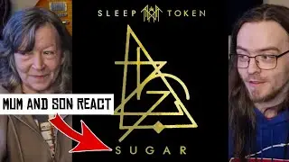 My 63 Year Old Mother is BLOWN AWAY by Sleep Token | Mum and Son React | Sleep Token - Sugar