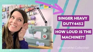 Singer Heavy Duty 4452 - How LOUD is it while sewing?! Let me show you!
