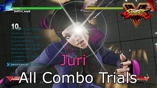 Street Fighter V - Juri Combo Trials (Challenge Mode)
