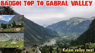 Gabral village ( badgoi pass to utror gabral valley) Beautiful Way to Kalam//utror valley Kalam swat