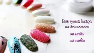 ***Syrenka Indigo na dwa sposoby: na sucho i na mokro.***