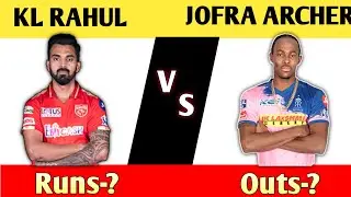 Kl Rahul vs Jofra Archer players battle in ipl history