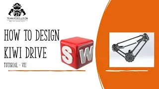 How to design KIWI drive || Solidworks 2018 || Tutorial-VII