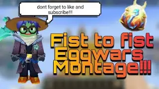 Fist to fist montage (eggwar)
