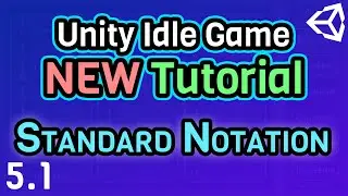 (Ep 5.1) Standard Notation System - Unity C# Idle Game Tutorial Series [2021 Edition]