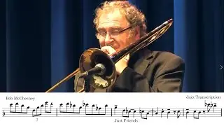 Check Out This FUN Just Friends Solo | Bob McChesney Jazz Trombone Transcription 