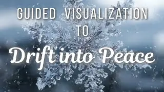Guided Snowflake Visualization Meditation for Stress Relief & Comfort (7 minutes)