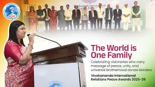 🌏 Vivekananda International Relations Peace Awards 2025-26 | Global Impact
