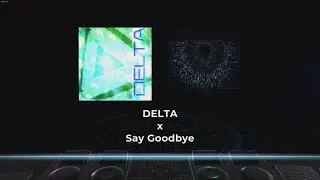 [MASH VP! Re:VISION] DELTA x Say Goodbye