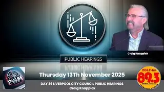 LIVERPOOL CITY COUNCIL PUBLIC HEARINGS LIVESTREAM FEED DAY 39