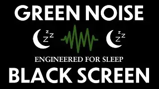 Green Noise for Sleeping with Black Screen | 2 Hours