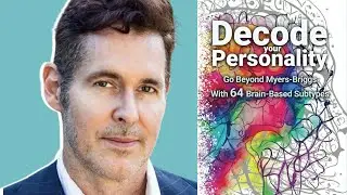 Dr. Dario Nardi's Journey to Decode Your Personality (Neuroscience Neuro MBTI)