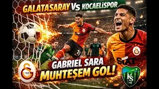 GALATASARAY VS KOOCELİSPOR LİG MA&Ccedil;I GABRİEL SARA M&Uuml;THİŞ GOL