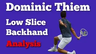 Dominic Thiem Backhand Slice Analysis | Unique In His Technique