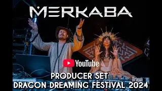 Merkaba - Producer Set @ Dragon Dreaming Festival 2024 [Full Length]