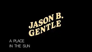 Jason B. Gentle - A Place In The Sun (7us/7music)