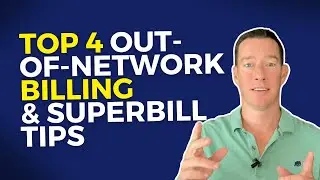 Top 4 Out-of-Network Billing & Superbill Tips
