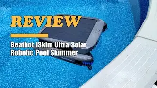 Review Beatbot iSkim Ultra Solar Pool Skimmer Robot 2025