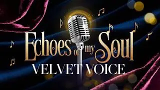 Echoes of My Soul | new English romantic song 2024 |velvet voice